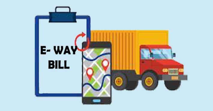 ई-वे बिल क्या है, E-Way Bill कैसे बनायें